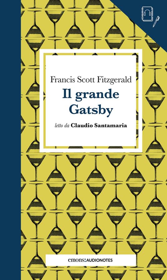 Francis Scott Fitzgerald Il grande Gatsby letto da Claudio Santamaria. Con audiolibro